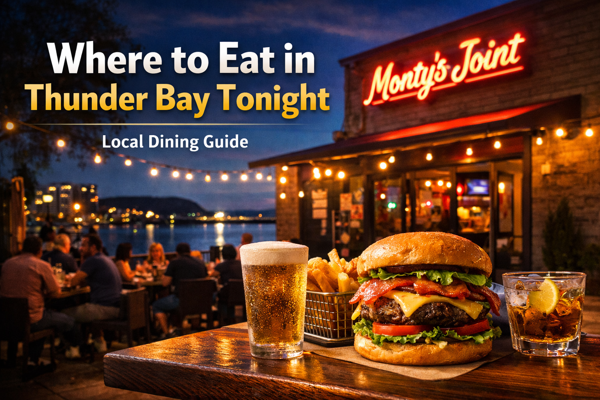 Where to Eat in Thunder Bay Tonight | Local Dining Guide